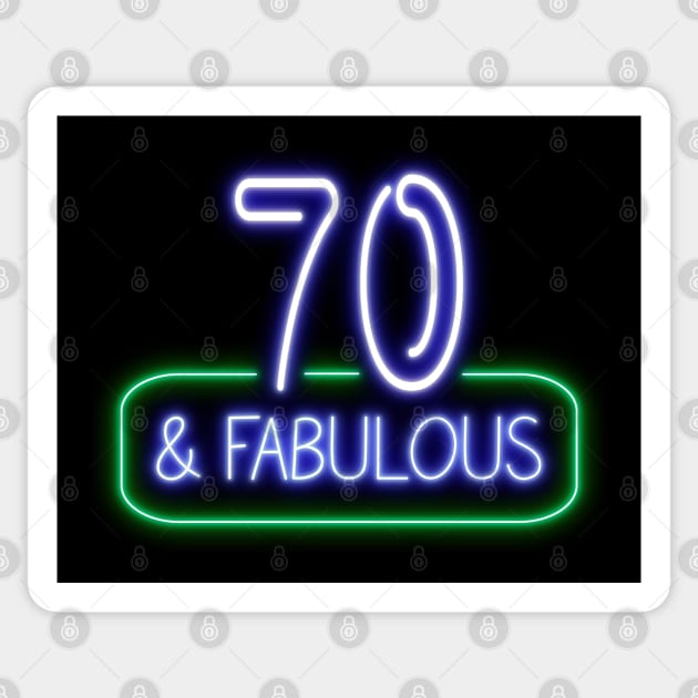 Funny 70th Birthday Quote | 70 and Fabulous Sticker by AgataMaria